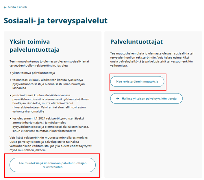 Valitse teetkö muutoksia tavallisena palveluntuottajana, vai yksin toimivana.